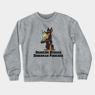 Doberman Pinscher Dog Beer Drinking Buddies Series Cartoon Crewneck Sweatshirt
